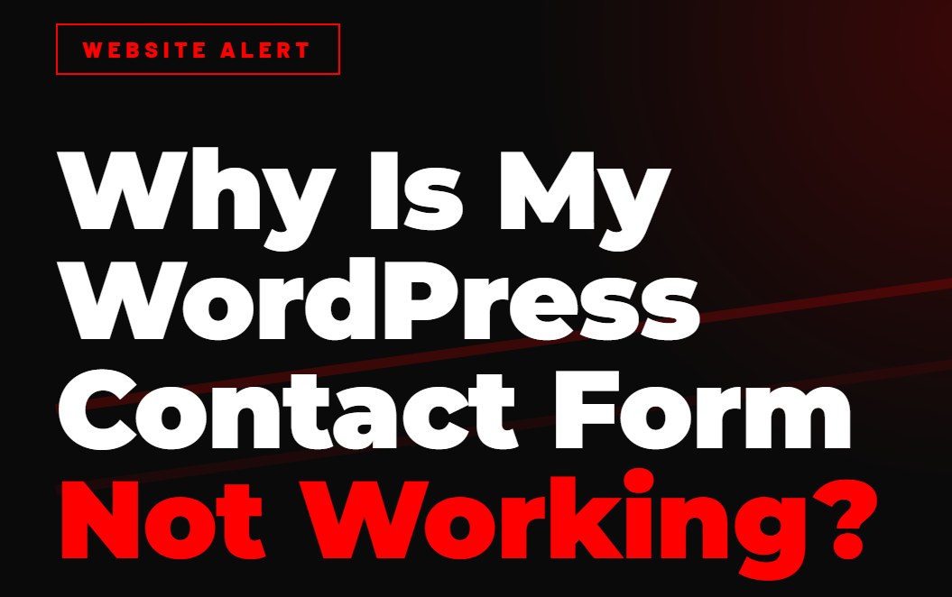 Why Your WordPress Contact Form Stopped Working (And the Silent Google ...